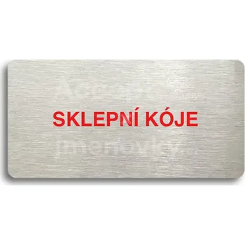 Informační tabulka Stříbrný&nbsp;piktogram "SKLEPNÍ KÓJE" s červeným textem bez rámečku&nbsp;-