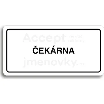 Informační tabulka Bílý piktogram "ČEKÁRNA" s černým textem a rámečkem&nbsp;-