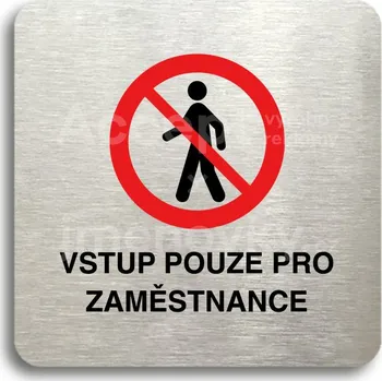 Značení Stříbrný piktogram "vstup pouze pro zaměstnance II" s červeným textem bez rámečku -