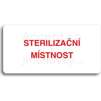 Informační tabulka Bílý piktogram "STERILIZAČNÍ MÍSTNOST" s červeným textem bez rámečku&nbsp;-
