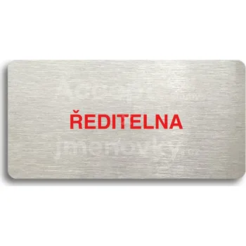 Značení Stříbrný&nbsp;piktogram "ŘEDITELNA" s červeným textem bez rámečku&nbsp;-