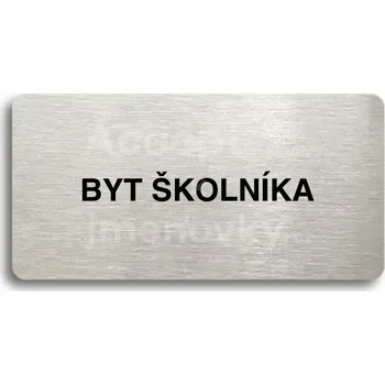 Značení Stříbrný piktogram "BYT ŠKOLNÍKA" s černým&nbsp;textem bez rámečku -