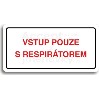 Značení Bílý piktogram "VSTUP POUZE S RESPIRÁTOREM" s červeným textem a rámečkem&nbsp;-