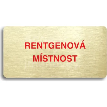Informační tabulka Zlatý&nbsp;piktogram "RENTGENOVÁ MÍSTNOST" s červeným textem bez rámečku&nbsp;-