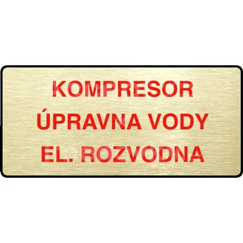 Informační tabulka Zlatý&nbsp;piktogram "KOMPRESOR, ÚPRAVNA VODY, EL. ROZVODNA" s červeným textem a rámečkem&nbsp;-