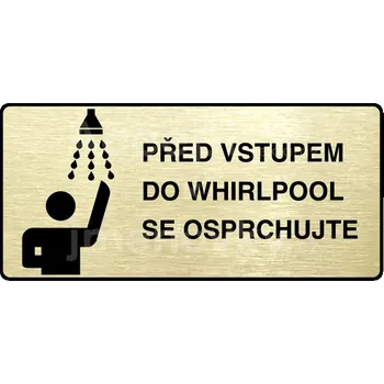 Informační tabulka Zlatý piktogram "PŘED VSTUPEM DO WHIRLPOOL SE OSPRCHUJTE" s černým&nbsp;textem a rámečkem&nbsp;-