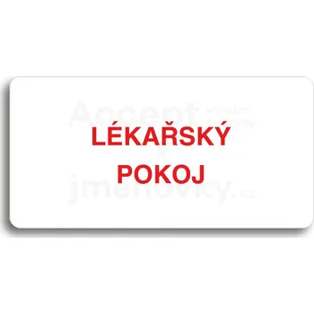 Informační tabulka Bílý piktogram "LÉKAŘSKÝ POKOJ" s červeným textem bez rámečku&nbsp;-