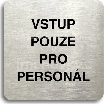 Informační tabulka Stříbrný piktogram "vstup pouze pro personál" s černým textem bez rámečku -
