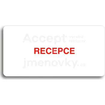 Informační tabulka Bílý piktogram "RECEPCE" s červeným textem bez rámečku&nbsp;-