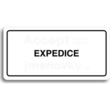 Informační tabulka Bílý piktogram "EXPEDICE" s černým textem a rámečkem -