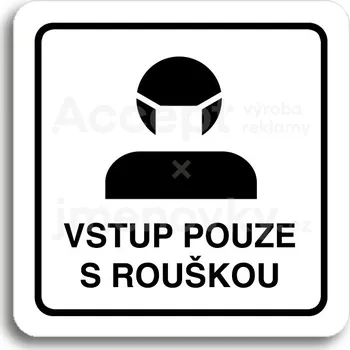 Informační tabulka Bílý piktogram "vstup pouze s rouškou III" s černým textem a rámečkem -