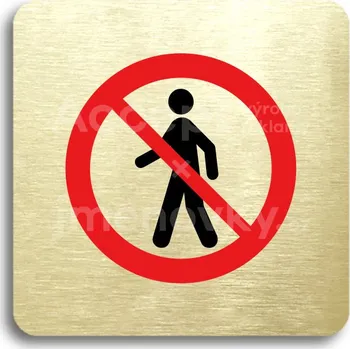 Informační tabulka Zlatý&nbsp;piktogram "zákaz vstupu III" s červeným textem bez rámečku&nbsp;-