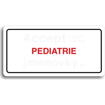 Značení Bílý piktogram "PEDIATRIE" s červeným textem a rámečkem&nbsp;-