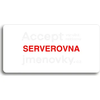 Značení Bílý piktogram "SERVEROVNA" s červeným textem bez rámečku&nbsp;-