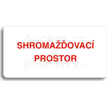 Informační tabulka Bílý piktogram "SHROMAŽĎOVACÍ PROSTOR" s červeným textem bez rámečku&nbsp;-