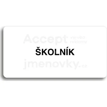 Informační tabulka Bílý piktogram "ŠKOLNÍK" s černým textem bez rámečku&nbsp;-
