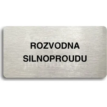 Značení Stříbrný piktogram "ROZVODNA SILNOPROUDU" s černým&nbsp;textem bez rámečku -