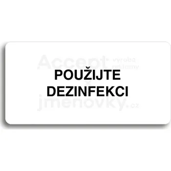 Značení Bílý piktogram "POUŽIJTE DEZINFEKCI" s černým textem bez rámečku -
