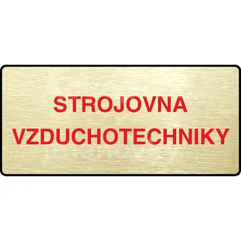 Informační tabulka Zlatý&nbsp;piktogram "STROJOVNA VZDUCHOTECHNIKY" s červeným textem a rámečkem&nbsp;-