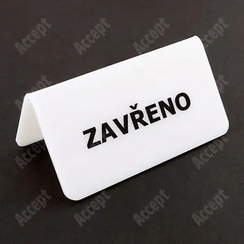 Jmenovka na stůl Akrylátový stojánek "ZAVŘENO" (115x60mm) - bílý stojánek