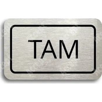 Informační tabulka Stříbrný piktogram "SEM - TAM - typ 22" s černým textem a rámečkem - 80 x 50 mm