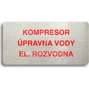Informační tabulka Stříbrný&nbsp;piktogram "KOMPRESOR, ÚPRAVNA VODY, EL. ROZVODNA" s červeným textem bez rámečku&nbsp;-