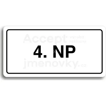 Informační tabulka Bílý piktogram "4. NP" s černým textem a rámečkem -