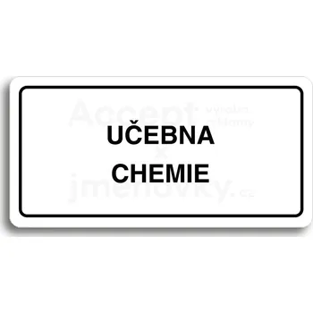 Informační tabulka Bílý piktogram "UČEBNA CHEMIE" s černým textem a rámečkem -