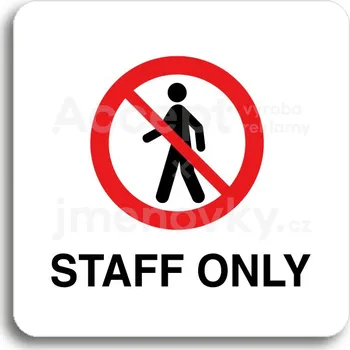 Značení Bílý piktogram "staff only III" s červeným textem bez rámečku -