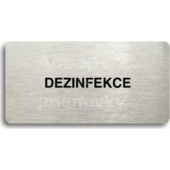 Informační tabulka Stříbrný piktogram "DEZINFEKCE" s černým textem bez rámečku -