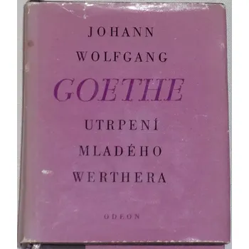 Goethe J. W. - Utrpení mladého Werthera