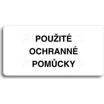Informační tabulka Bílý piktogram "POUŽITÉ OCHRANNÉ POMŮCKY" s černým textem bez rámečku&nbsp;-