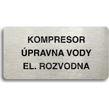 Informační tabulka Stříbrný piktogram "KOMPRESOR, ÚPRAVNA VODY, EL. ROZVODNA" s černým&nbsp;textem bez rámečku -