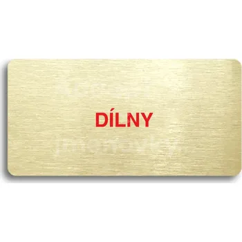 Informační tabulka Zlatý&nbsp;piktogram "DÍLNY" s červeným textem bez rámečku&nbsp;-