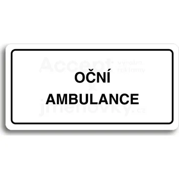 Informační tabulka Bílý piktogram "OČNÍ AMBULANCE" s černým textem a rámečkem&nbsp;-
