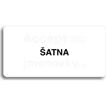 Informační tabulka Bílý piktogram "ŠATNA" s černým textem bez rámečku -