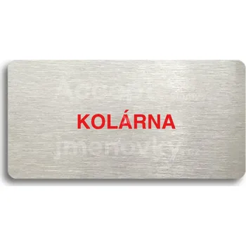 Informační tabulka Stříbrný&nbsp;piktogram "KOLÁRNA" s červeným textem bez rámečku&nbsp;-