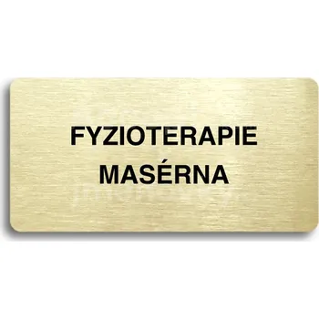 Značení Zlatý piktogram "FYZIOTERAPIE - MASÉRNA" s černým&nbsp;textem bez rámečku&nbsp;-