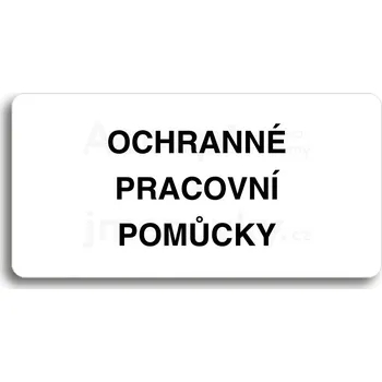 Značení Bílý piktogram "OCHRANNÉ PRACOVNÍ POMŮCKY" s černým textem bez rámečku&nbsp;-