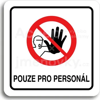 Informační tabulka Bílý piktogram "pouze pro personál III" s červeným textem a rámečkem&nbsp;-