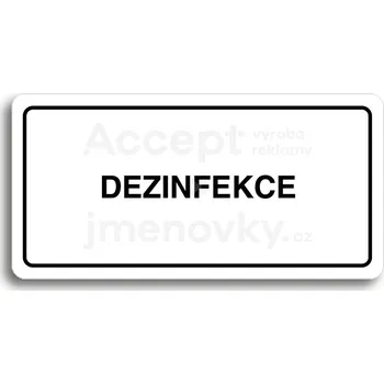 Informační tabulka Bílý piktogram "DEZINFEKCE" s černým textem a rámečkem&nbsp;-
