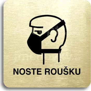 Informační tabulka Zlatý piktogram "noste roušku II" s černým&nbsp;textem bez rámečku&nbsp;-