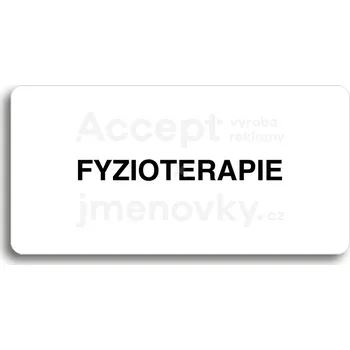 Informační tabulka Bílý piktogram "FYZIOTERAPIE" s černým textem bez rámečku&nbsp;-