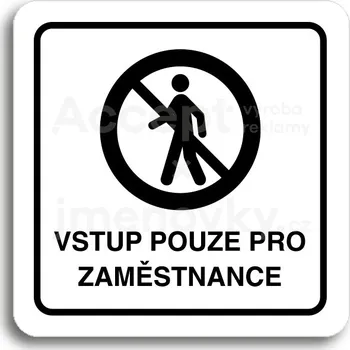 Informační tabulka Bílý piktogram "vstup pouze pro zaměstnance II" s černým textem a rámečkem -