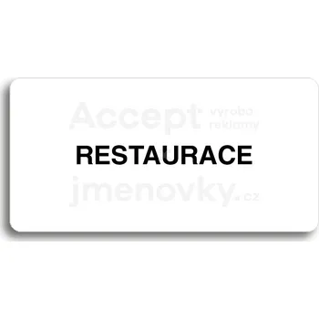 Informační tabulka Bílý piktogram "RESTAURACE" s černým textem bez rámečku -