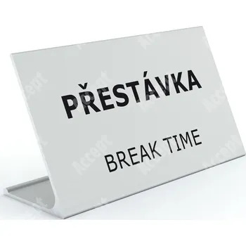 Jmenovka na stůl Informační stojánek D-62 "PŘESTÁVKA, BREAK TIME" - stříbrná