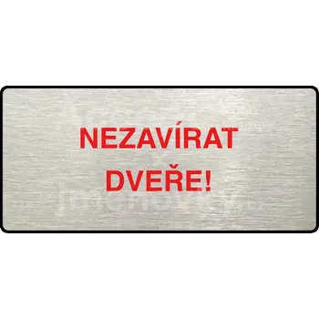 Informační tabulka Stříbrný&nbsp;piktogram "NEZAVÍRAT DVEŘE" s červeným textem a rámečkem&nbsp;-