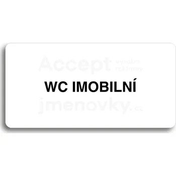Informační tabulka Bílý piktogram "WC IMOBILNÍ" s černým textem bez rámečku&nbsp;-