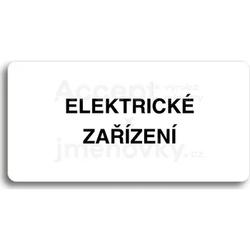 Značení Bílý piktogram "ELEKTRICKÉ ZAŘÍZENÍ" s černým textem bez rámečku&nbsp;-