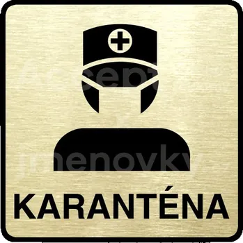 Informační tabulka Zlatý piktogram "karanténa III" s černým textem a rámečkem -